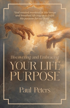 Paperback Discovering and Embracing Your Life Purpose Book