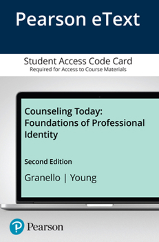 Misc. Counseling Today: Foundations of Professional Identity -- Pearson Etext Book