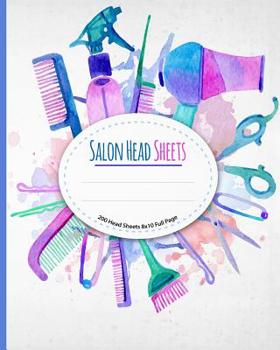 Paperback Salon Head Sheets: Watercolor Design Salon Tools 8x10 Full Page Head Sheets 200 pages Book