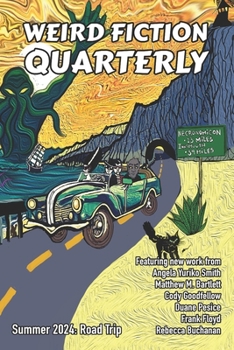 Weird Fiction Quarterly: Road Trip 2024