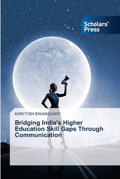 Bridging India's Higher Education Skill Gaps Through Communication