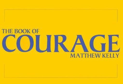 Hardcover The Book of Courage Book