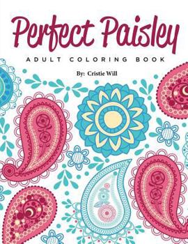 Paperback Perfect Paisley: Adult Coloring Book