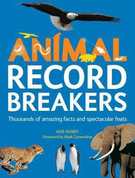 Paperback Animal Record Breakers: Thousands of Amazing Facts and Spectacular Feats Book