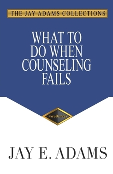 Paperback What to Do When Counseling Fails Book