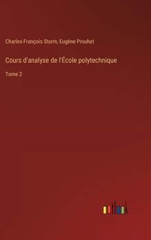 Hardcover Cours d'analyse de l'École polytechnique: Tome 2 [French] Book