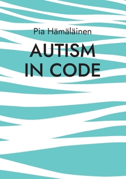 Paperback Autism in Code: Extrapolating from Theory and Experience Book
