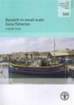 Bycatch in Small-Scale Tuna Fisheries: A Global Study
