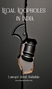 Hardcover Legal Loopholes in India Book