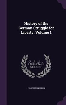 Hardcover History of the German Struggle for Liberty, Volume 1 Book