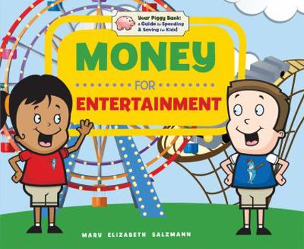 Money for Entertainment - Book  of the Your Piggy Bank: A Guide to Spending & Saving for Kids!