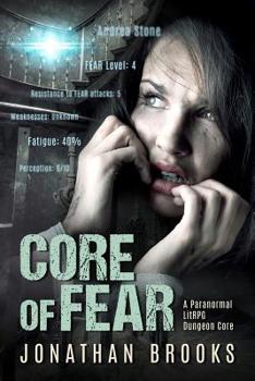 Core of Fear - Book #1 of the Spirit Core