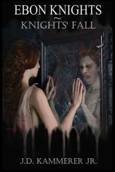 Paperback Ebon Knights: Knights' Fall Book