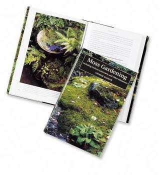 Hardcover Moss Gardening: Including Lichens, Liverworts, and Other Miniatures Book