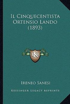 Paperback Il Cinquecentista Ortensio Lando (1893) [Italian] Book