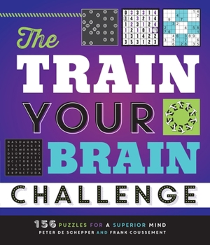 Paperback The Train Your Brain Challenge: 156 Puzzles for a Superior Mind Book