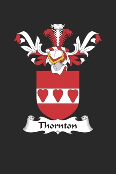 Paperback Thornton: Thornton Coat of Arms and Family Crest Notebook Journal (6 x 9 - 100 pages) Book