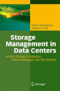 Paperback Storage Management in Data Centers: Understanding, Exploiting, Tuning, and Troubleshooting Veritas Storage Foundation Book