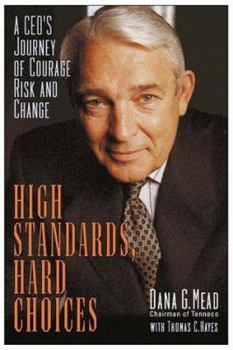 Hardcover High Standards, Hard Choices: A CEO's Journey of Courage, Risk, and Change Book