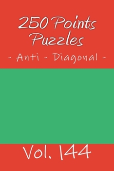 Paperback 250 Points Puzzles - Anti - Diagonal. Vol. 144: 9x 9 PITSTOP. Sudoku puzzles like bronze, silver and gold prizes. Book