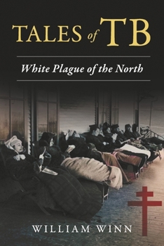 Paperback Tales of Tb: White Plague of the North Book