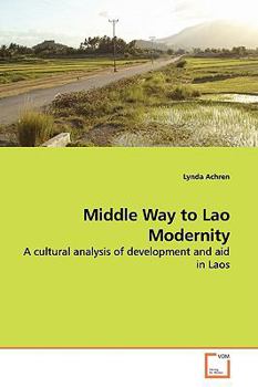 Paperback Middle Way to Lao Modernity Book