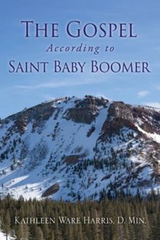 Paperback The Gospel According to Saint Baby Boomer Book