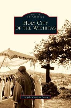 Hardcover Holy City of the Wichitas Book