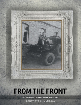 Paperback From the Front: My Father’s Letter Home, 1942-1945 Book
