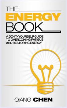 Paperback The Energy Book: a do-it-yourself guide to overcoming fatigue and restoring energy Book