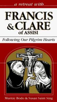Paperback Francis and Clare of Assisi: Following Our Pilgrim Hearts Book