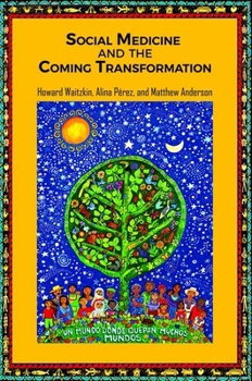 Paperback Social Medicine and the Coming Transformation Book