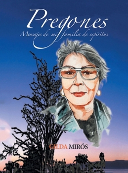 Hardcover Pregones: Mensajes de mi familia de espíritus [Spanish] Book