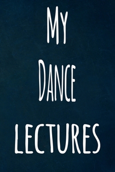 My Dance Lectures: The perfect gift for the student in your life - unique record keeper!