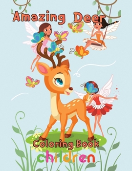 Paperback Amazing Deer Coloring book children: 8.5''x11''/Deer Coloring book