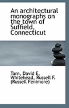 Paperback An Architectural Monographs on the Town of Suffield, Connecticut Book