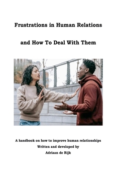 Paperback Frustrations in Human Relations and How To Deal With Them Book