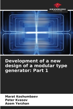 Paperback Development of a new design of a modular type generator: Part 1 Book