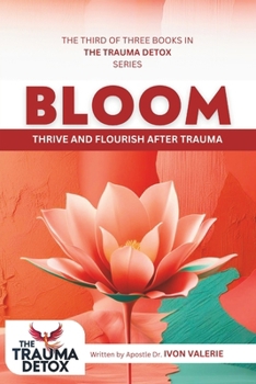 Paperback Bloom: Thrive and Flourish After Trauma Book