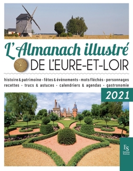 Paperback L'Almanach illustré de l'Eure-et-Loir 2021 [French] Book