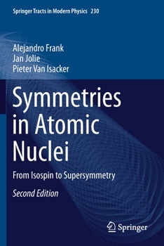 Paperback Symmetries in Atomic Nuclei: From Isospin to Supersymmetry Book