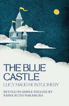 Paperback The Blue Castle: Retold in Simple English Book