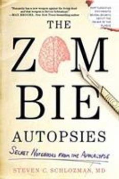 Paperback The Zombie Autopsies: Secret Notebooks from the Apocalypse Book