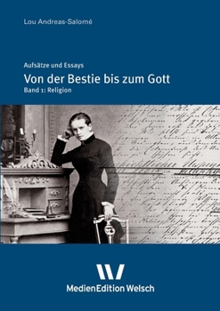 "Von der Bestie bis zum Gott": Aufsätze und Essays zur Religion (German Edition)