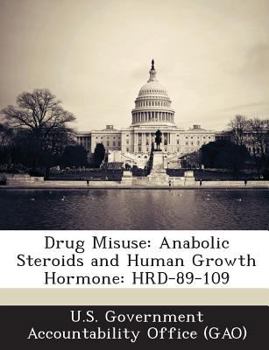Paperback Drug Misuse: Anabolic Steroids and Human Growth Hormone: HRD-89-109 Book