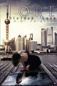 Tore: Divided Love - Book #2 of the Torn Love