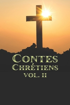 Contes Chrétiens Volume II (French Edition)