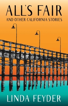 Paperback All's Fair and Other California Stories Book