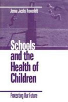 Paperback Schools and the Health of Children: Protecting Our Future Book