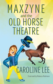 Paperback Maxzyne and the Old Horse Theatre Book